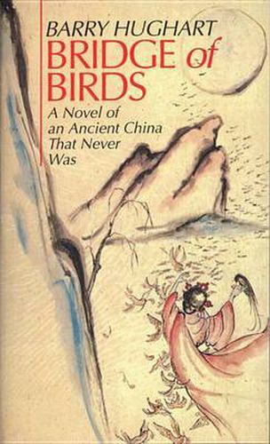 Cover image for Bridge of Birds: A Novel of an Ancient China That Never Was