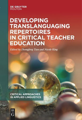 Cover image for Developing Translanguaging Repertoires in Critical Teacher Education