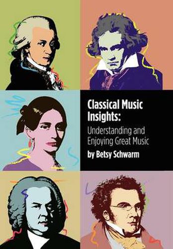 Cover image for Classical Music Insights: Understanding and Enjoying Great Music