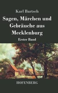 Cover image for Sagen, Marchen und Gebrauche aus Mecklenburg: Erster Band