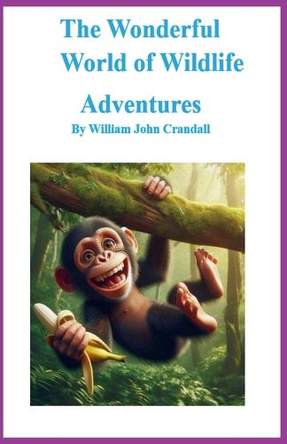 Cover image for The Wonderful World of Wildlife Adventures