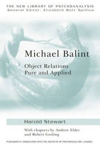 Cover image for Michael Balint: Object Relations, Pure and Applied