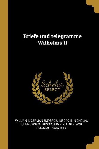 Cover image for Briefe und telegramme Wilhelms II