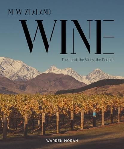 Cover image for New Zealand Wine: the Land, the Vines, the People