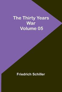 Cover image for The Thirty Years War - Volume 05