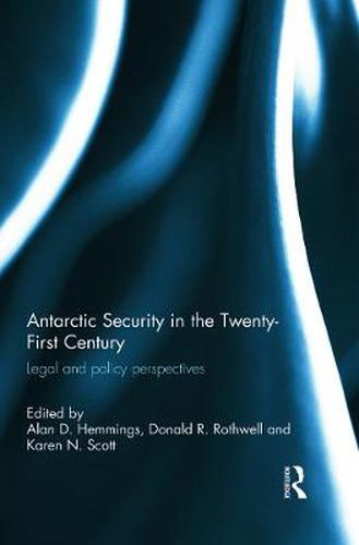 Cover image for Antarctic Security in the Twenty-First Century: Legal and Policy Perspectives