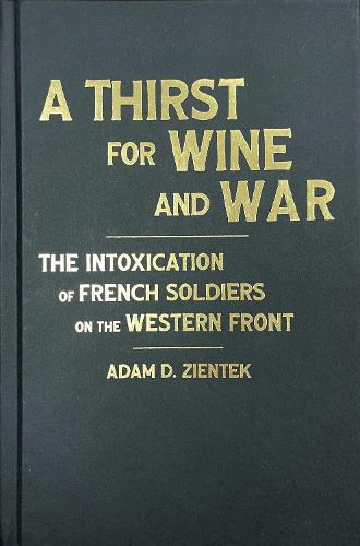 Cover image for A Thirst for Wine and War