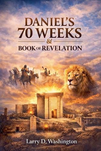 Cover image for Daniel's 70 Weeks and The Book of Revelation