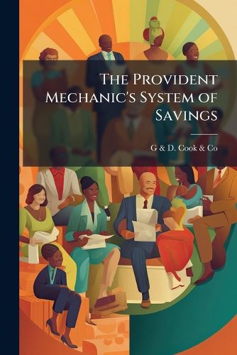 Cover image for The Provident Mechanic's System of Savings