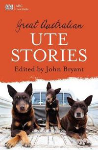 Cover image for Great Australian Ute Stories