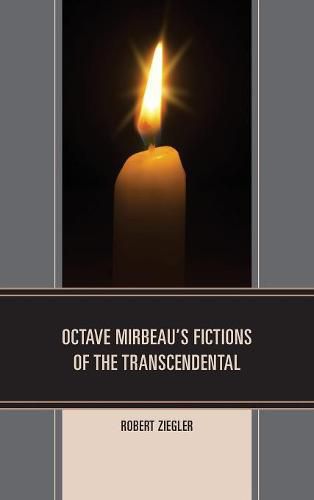 Octave Mirbeau's Fictions of the Transcendental