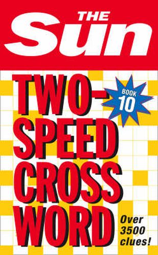 Cover image for The Sun Two-Speed Crossword Book 10: 80 Two-in-One Cryptic and Coffee Time Crosswords