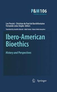 Cover image for Ibero-American Bioethics: History and Perspectives