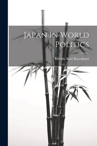 Cover image for Japan In World Politics