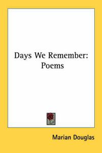 Cover image for Days We Remember: Poems