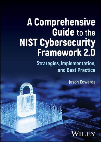 A Comprehensive Guide to the NIST Cybersecurity Framework 2.0