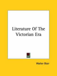 Cover image for Literature of the Victorian Era