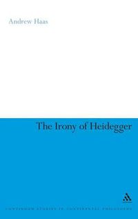 Cover image for The Irony of Heidegger