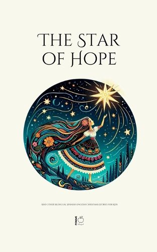 The Star of Hope And Other Bilingual Spanish-English Christmas Stories for Kids