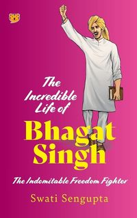 Cover image for Incredible Life of Bhagat Singh (Edition1)