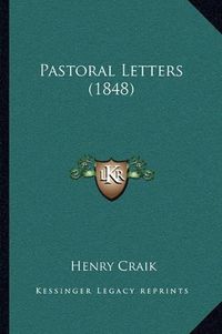 Cover image for Pastoral Letters (1848)