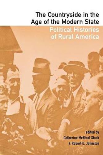 Cover image for The Countryside in the Age of the Modern State: Political Histories of Rural America