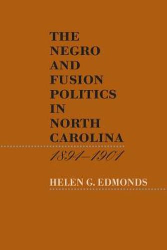 Cover image for The Negro and Fusion Politics in North Carolina, 1894-1901