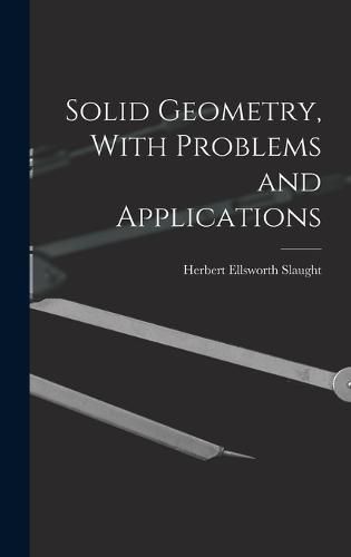 Cover image for Solid Geometry, With Problems and Applications