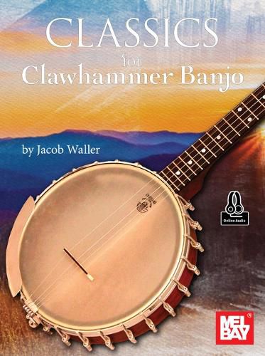 Cover image for Classics for Clawhammer Banjo