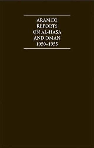 Cover image for The Aramco Reports on Al-Hasa and Oman 1950-1955 4 Volume Hardback Set Including Boxed Maps