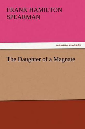 Cover image for The Daughter of a Magnate