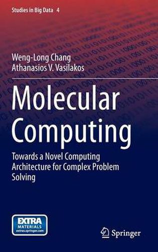 Cover image for Molecular Computing: Towards a Novel Computing Architecture for Complex Problem Solving