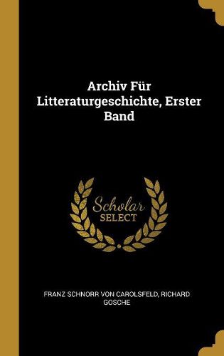 Cover image for Archiv Fuer Litteraturgeschichte, Erster Band