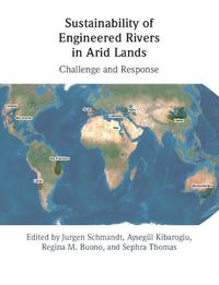 Cover image for Sustainability of Engineered Rivers In Arid Lands: Challenge and Response