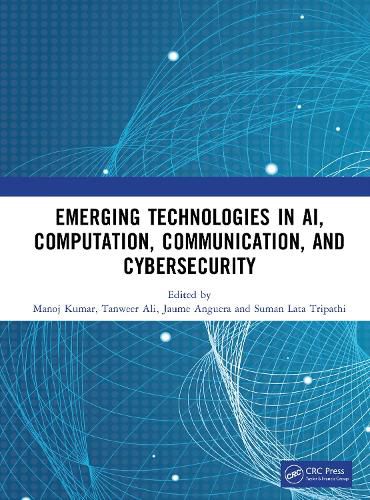 Cover image for Emerging Technologies in AI, Computation, Communication, and Cybersecurity