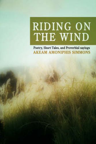 Cover image for Riding On The Wind: Poetry, Short Tales, and Proverbial Sayings