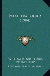 Cover image for Palaestra Logica (1904)