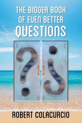 Cover image for The Bigger Book of Even Better Questions