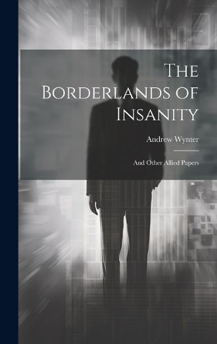 Cover image for The Borderlands of Insanity