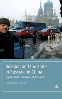 Cover image for Religion and the State in Russia and China: Suppression, Survival, and Revival