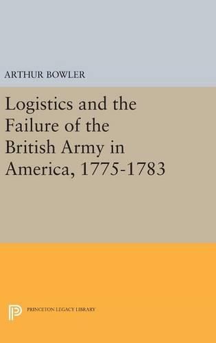 Cover image for Logistics and the Failure of the British Army in America, 1775-1783
