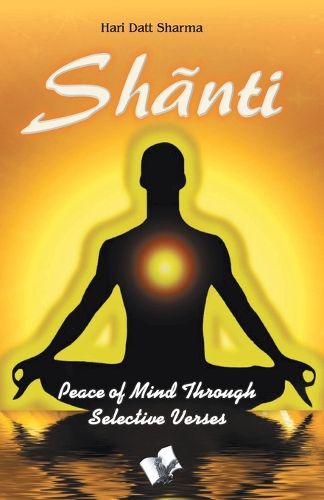 Cover image for Shanti: Peace of Mind Through Selective Verses