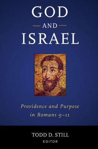 Cover image for God and Israel: Providence and Purpose in Romans 9a11