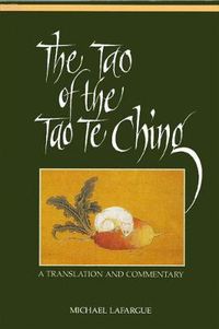 Cover image for The Tao of the Tao Te Ching: A Translation and Commentary