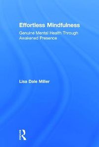 Cover image for Effortless Mindfulness: Genuine Mental Health Through Awakened Presence