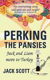 Cover image for Perking the Pansies: Jack and Liam Move to Turkey