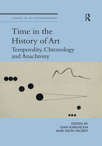 Cover image for Time in the History of Art: Temporality, Chronology, and Anachrony