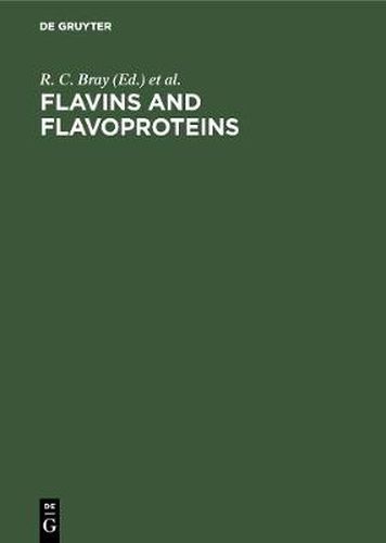 Flavins and Flavoproteins: Proceedings of the Eighth International Symposium, Brighton, England, July 9-13, 1984