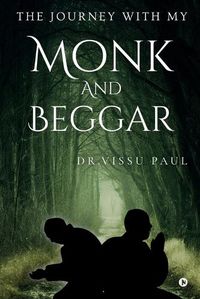 Cover image for My Journey With My Monk and Beggar