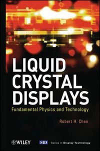 Cover image for Liquid Crystal Displays: Fundamental Physics and Technology